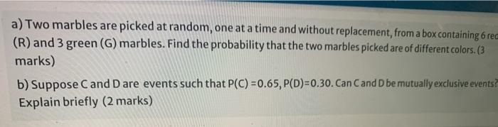 Solved a)Two marbles are picked at random, one at a time and | Chegg.com