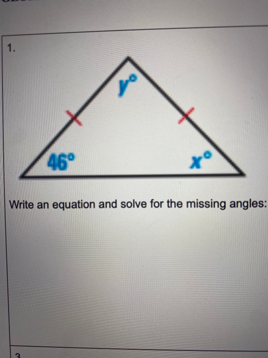 Solved 1. no 46° Write an equation and solve for the missing | Chegg.com