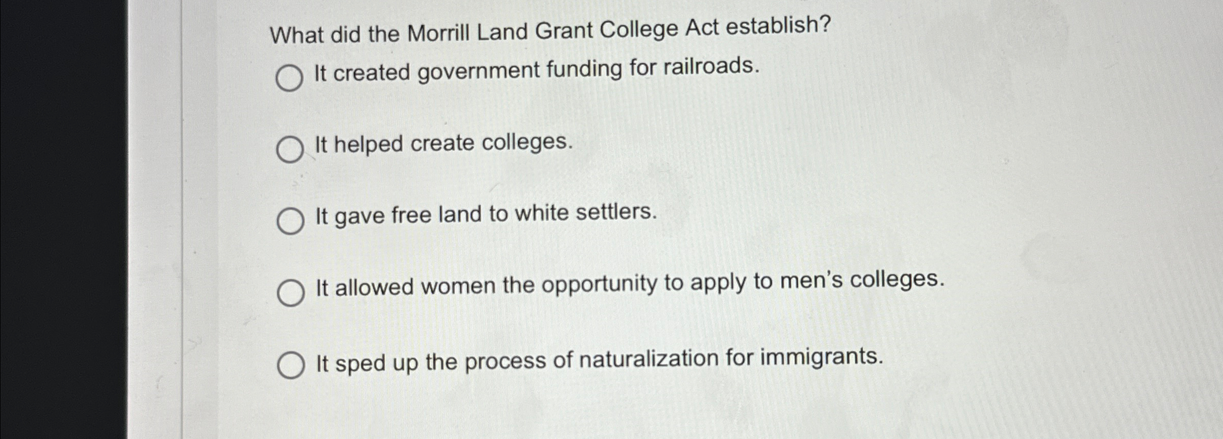 Solved What did the Morrill Land Grant College Act