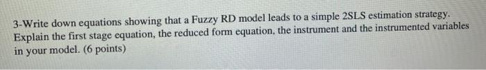 Solved 3-Write down equations showing that a Fuzzy RD model | Chegg.com