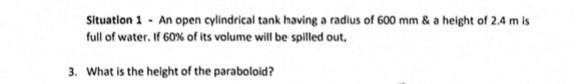 Solved Situation 1 - An open cylindrical tank having a | Chegg.com