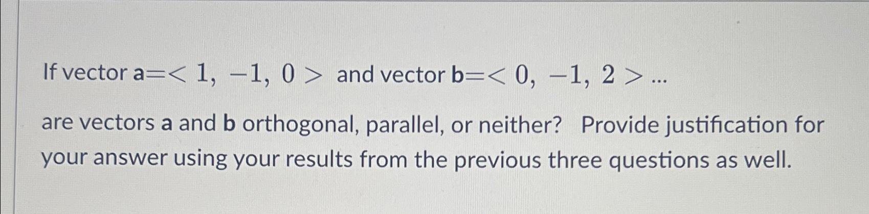 Solved If vector a= ﻿and vector b= dotsare | Chegg.com
