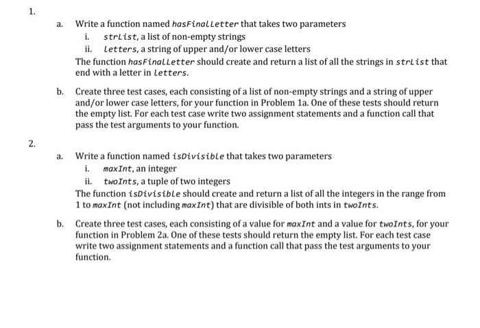 Solved 1. a. Write a function named hasFinal Letter that | Chegg.com