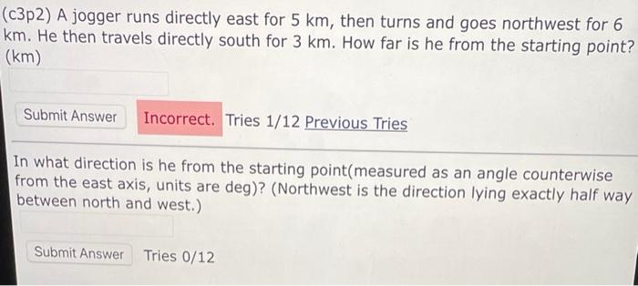 Solved (c3p2) A jogger runs directly east for 5 km, then | Chegg.com
