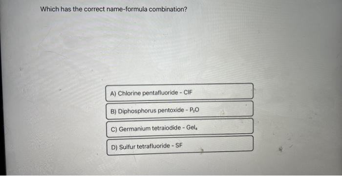 Solved Which has the correct name-formula combination? | Chegg.com