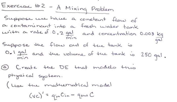 Solved min Exercise #2 - A A Mixing Problem Suppose we have | Chegg.com