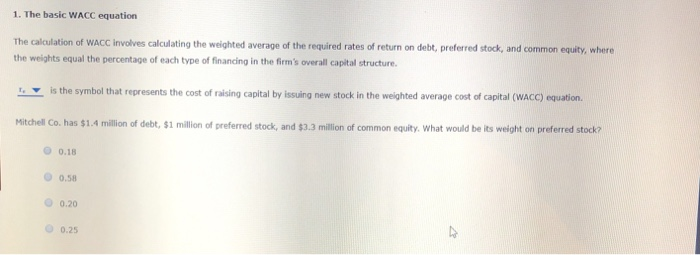 Solved 1. The basic WACC equation The calculation of WACC | Chegg.com