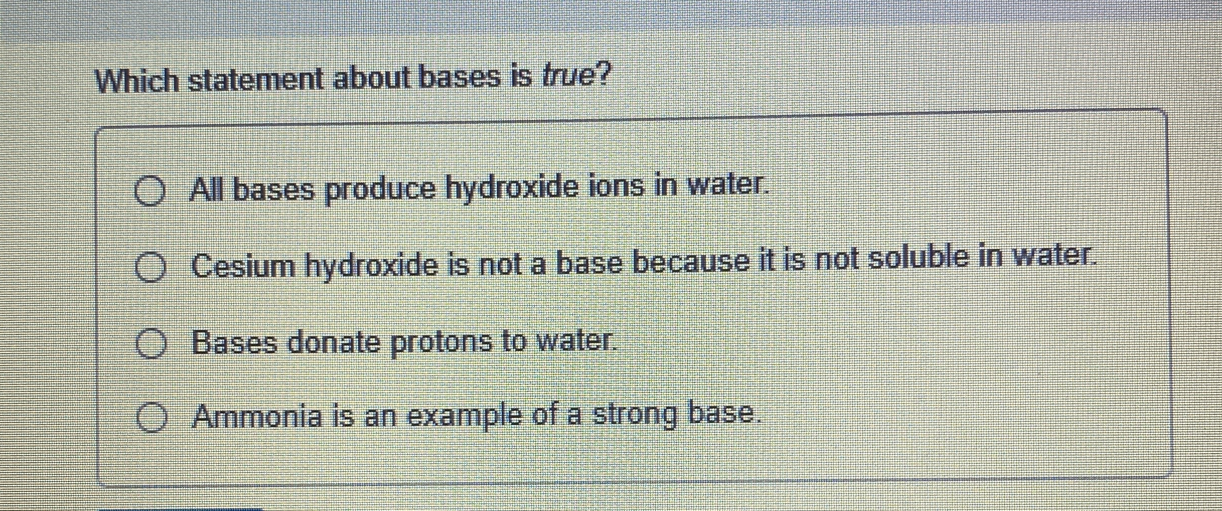 Solved Which statement about bases is true?All bases produce | Chegg.com