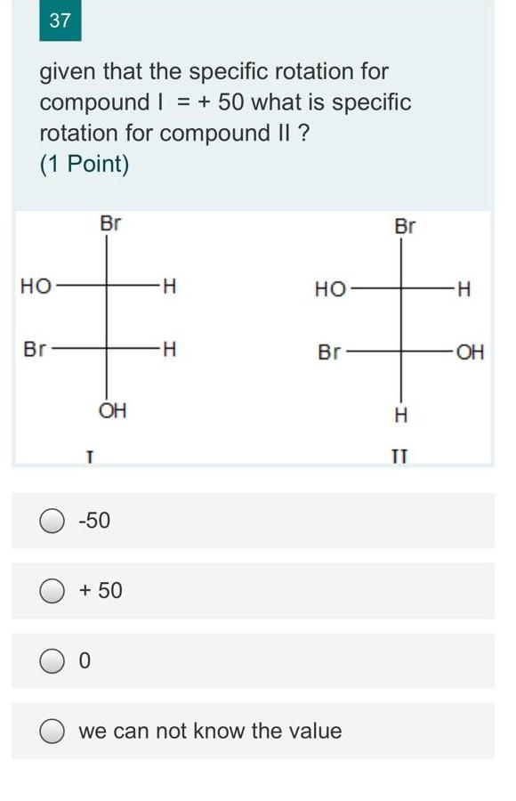 Solved 37 given that the specific rotation for compound | = | Chegg.com