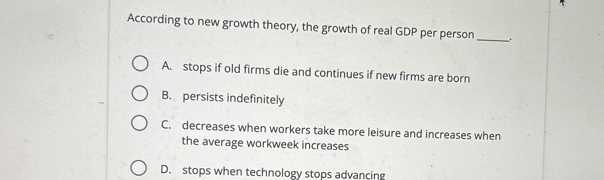 Solved According to new growth theory, the growth of real | Chegg.com