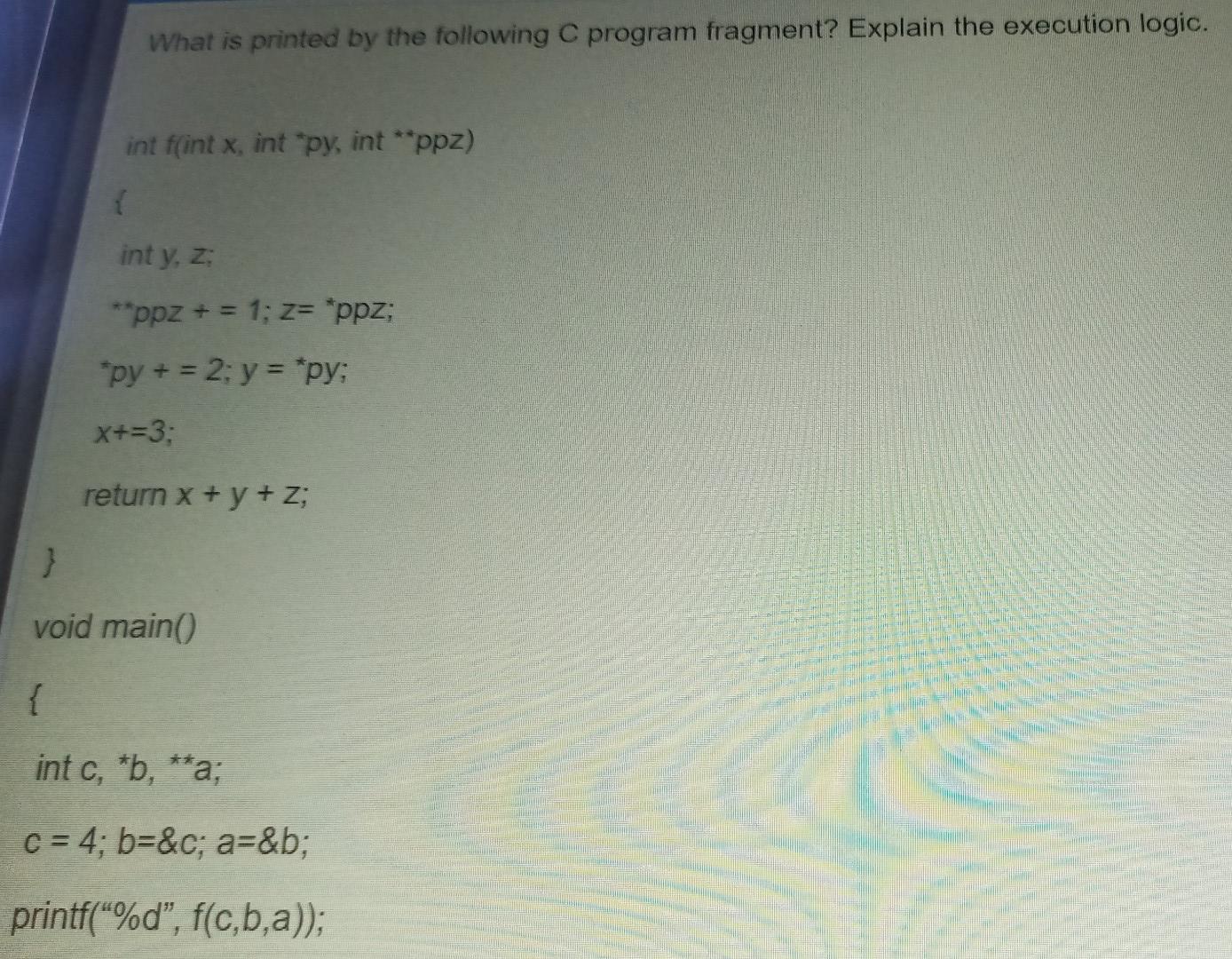 Solved What is printed by the following C program fragment? | Chegg.com