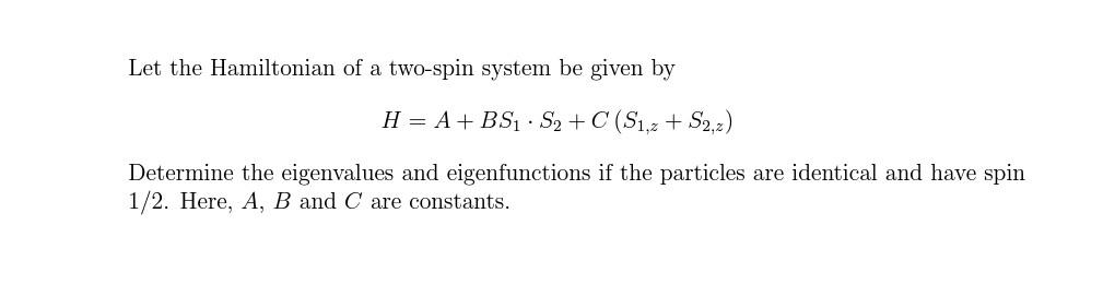 Solved Let the Hamiltonian of a two-spin system be given by | Chegg.com