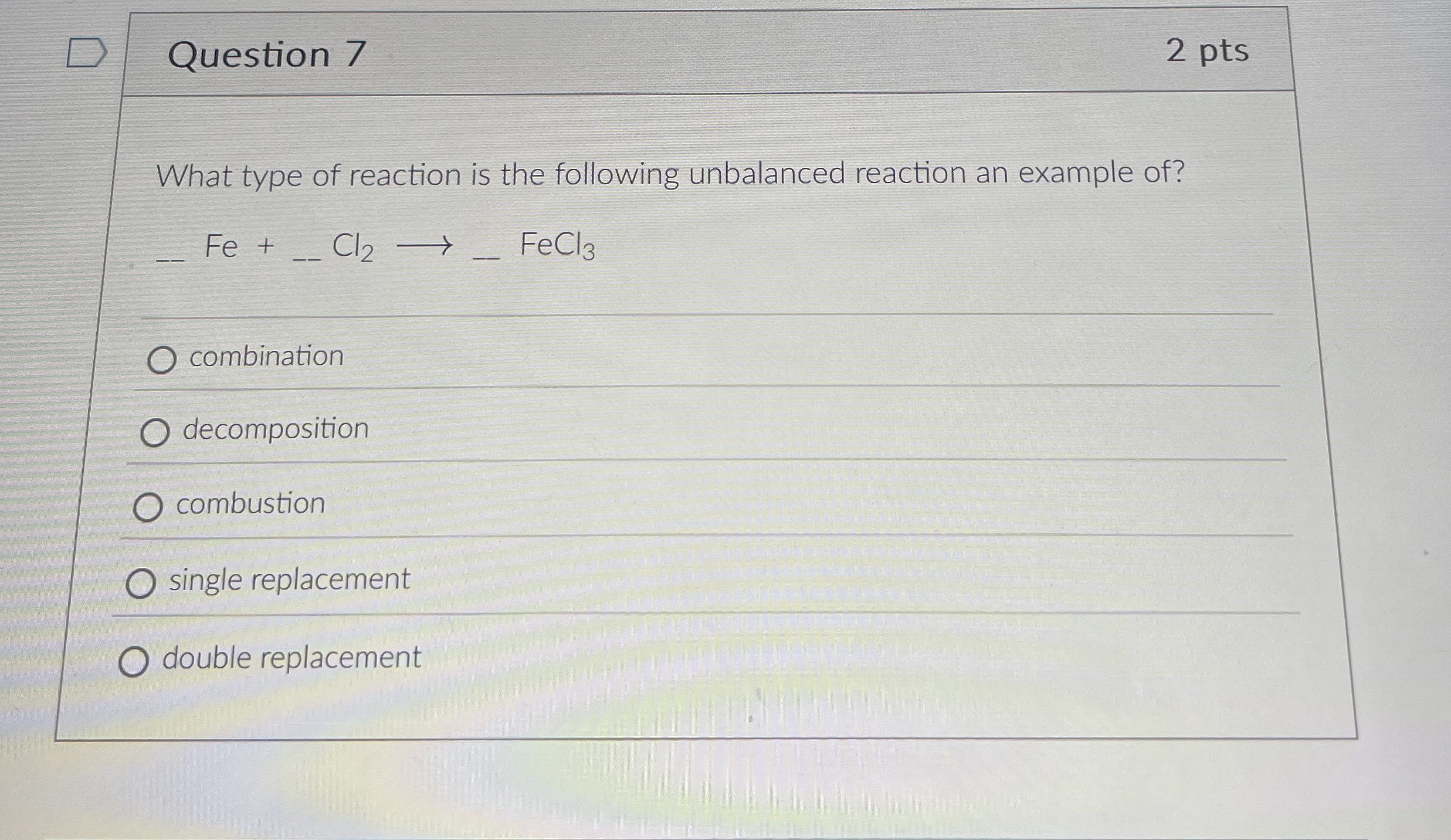 [Solved] Question 7 2 pts What type of reaction is the foll