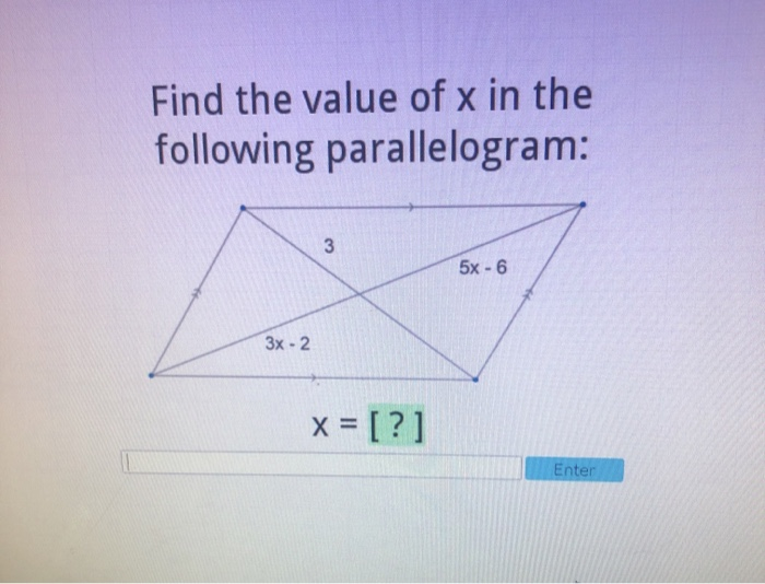 find the value of x in the following parallelogram 36 5x 6