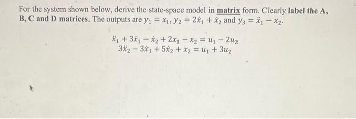 Solved For The System Shown Below, Derive The State-space | Chegg.com