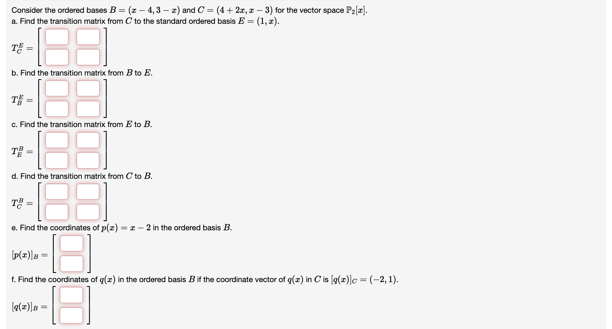 Solved Consider The Ordered Bases B=(x-4,3-x) ﻿and | Chegg.com