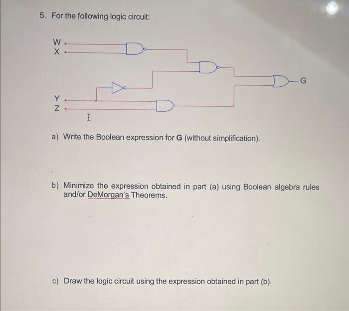 Solved 5. For The Following Logic Circuit: A) Write The | Chegg.com