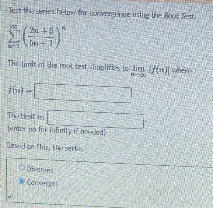 Solved Test the series below for convergence using the Root | Chegg.com