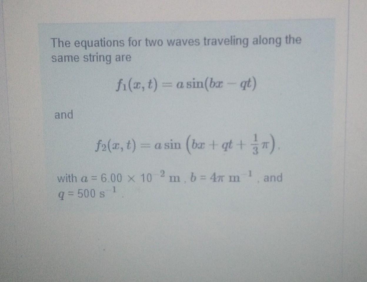 Solved The equations for two waves traveling along the same | Chegg.com