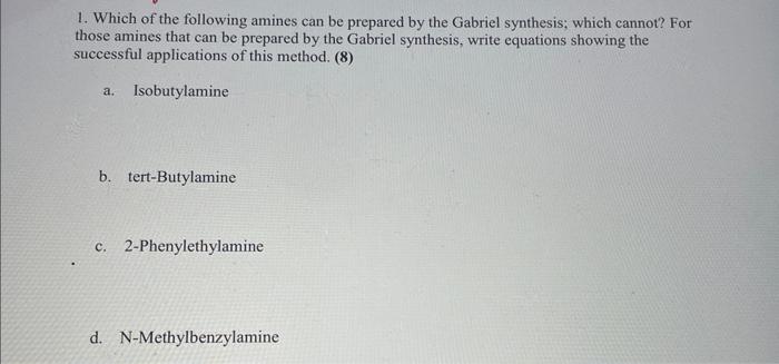 Solved 1. Which Of The Following Amines Can Be Prepared By | Chegg.com