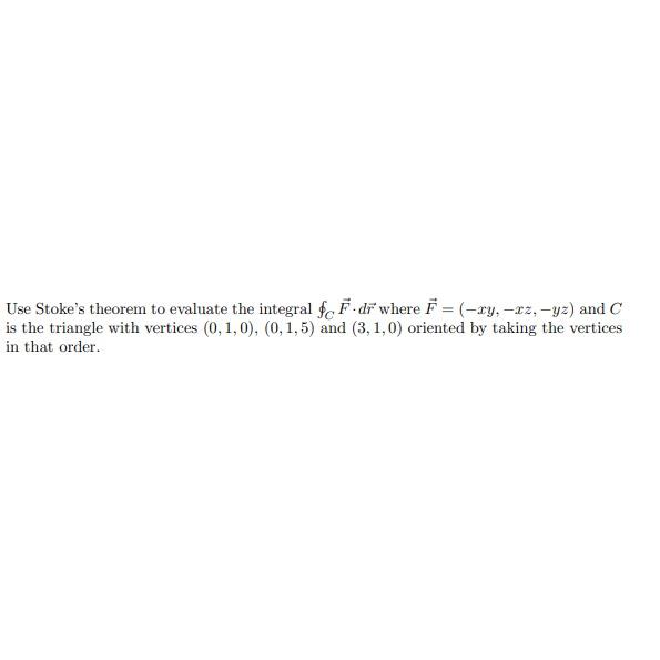 Solved Use Stoke's Theorem To Evaluate The Integral | Chegg.com