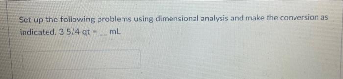 Solved Set up the following problems using dimensional | Chegg.com