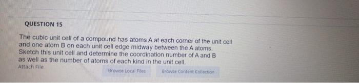 Solved QUESTION 15 The cubic unit cell of a compound has | Chegg.com