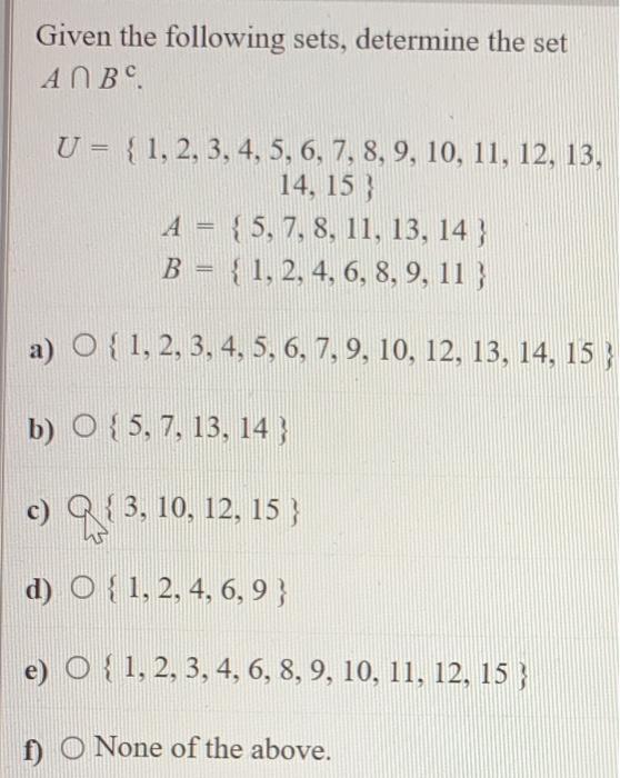 Solved Given the following sets, determine the set АПВс. U = | Chegg.com