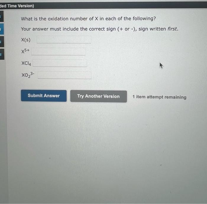 Solved What is the oxidation number of X in each of the