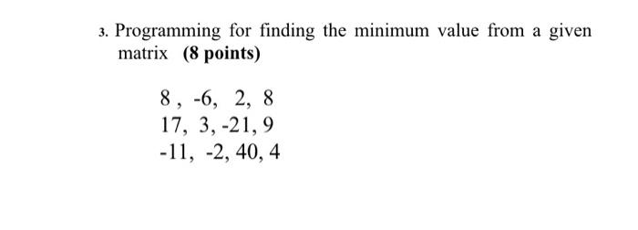 Solved 3. Programming for finding the minimum value from a | Chegg.com