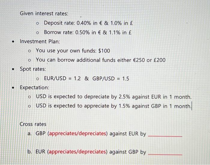 Solved Given interest rates: - Deposit rate: 0.40% in €&1.0% | Chegg.com
