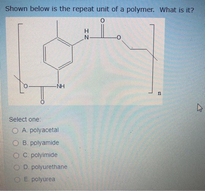 Solved Shown below is the repeat unit of a polymer. What is | Chegg.com