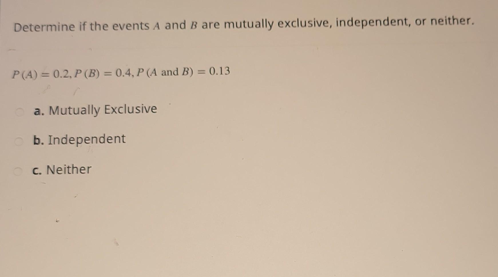 Solved Determine If The Events A And B Are Mutually | Chegg.com