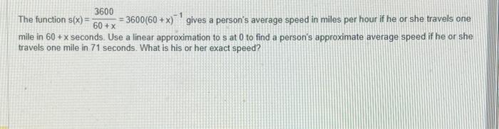 Solved The function s(x)=60+x3600=3600(60+x)−1 gives a | Chegg.com