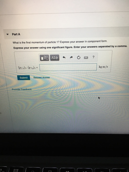 Solved Problem 11.31 Two particles collide and bounce apart.