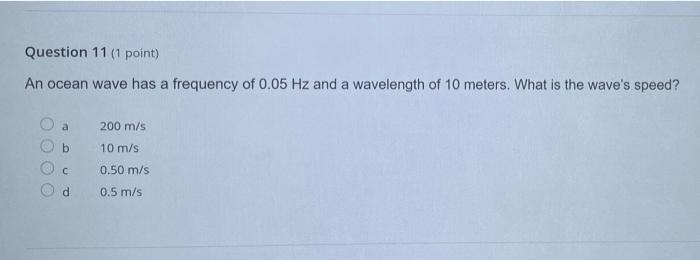 Solved Question 11 (1 point) An ocean wave has a frequency | Chegg.com