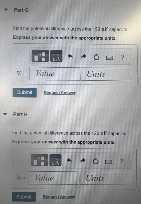 Find the potential difference across the \( 150 \mathrm{nF} \) capacitor
Express your answer with the appropriate units.
Part