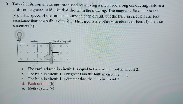 Solved 9. Two Circuits Contain An Emf Produced By Moving A | Chegg.com