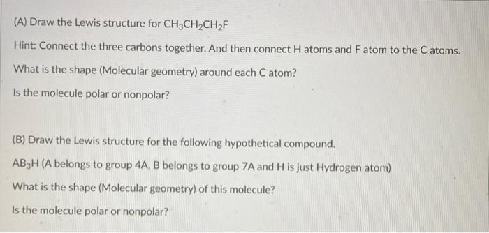 Solved (A) Draw the Lewis structure for CH3CH2CH2 F Hint: | Chegg.com