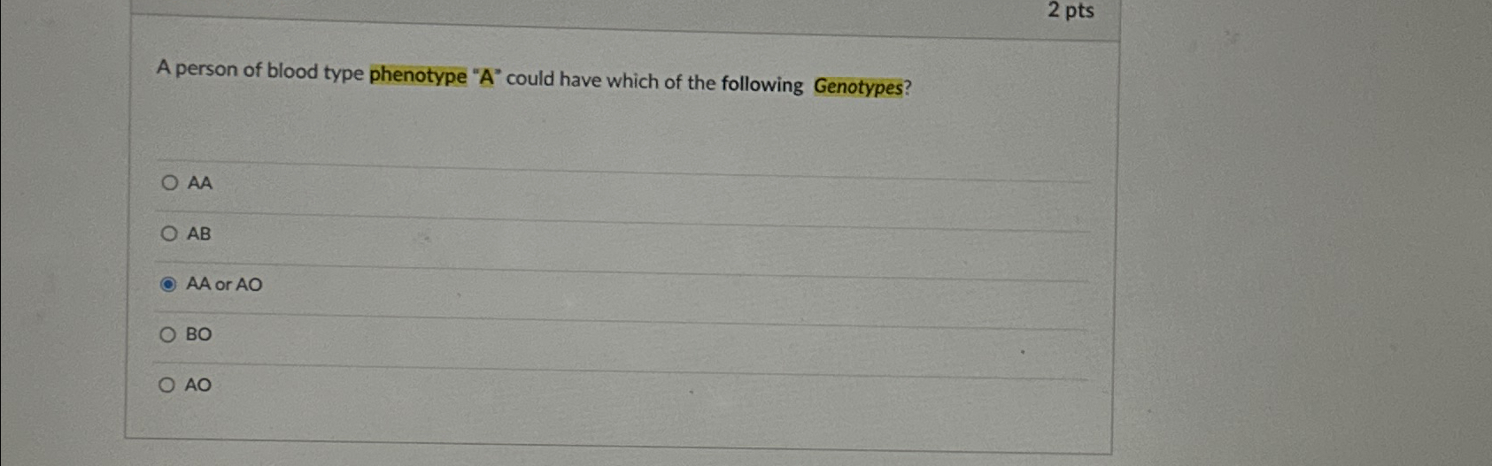 Solved 2 ﻿ptsA person of blood type phenotype " A " ﻿could | Chegg.com