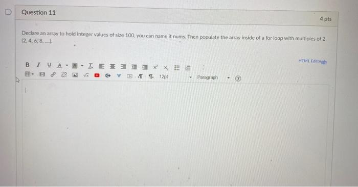 Solved Question 11 4 pts Declare an array to hold integer | Chegg.com
