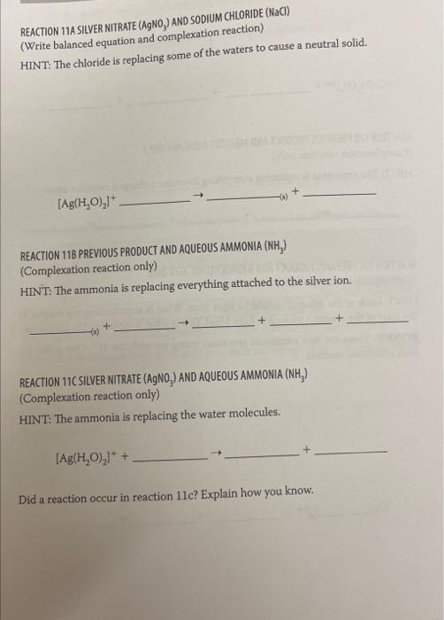 REACTION 11A SILVER NITRATE ( (gNO \( _{3} \) ) AND SODIUM CHLORIDE (NaCl)
(Write balanced equation and complexation reaction