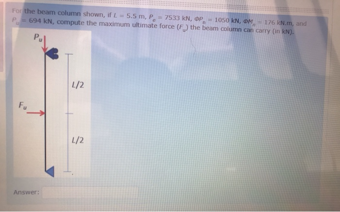 Solved For The Beam Column Shown If L 5 5 M Po 7533 K Chegg Com