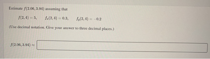 Solved Estimate F 2 06 3 94 Assuming That 2 4 5 2 Chegg Com