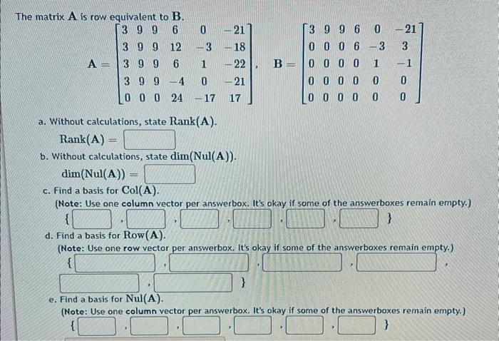 Solved The matrix A is row equivalent to B. | Chegg.com