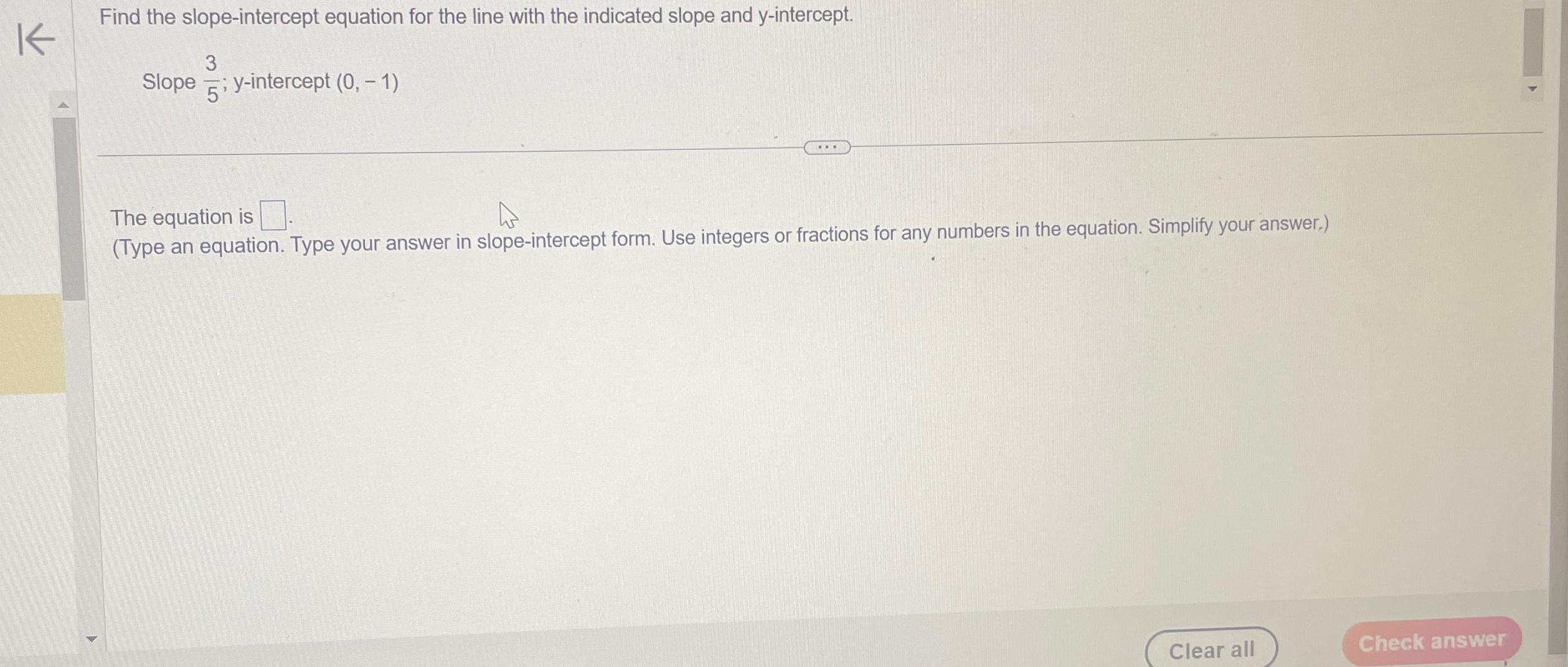 Solved Find the slope-intercept equation for the line with | Chegg.com