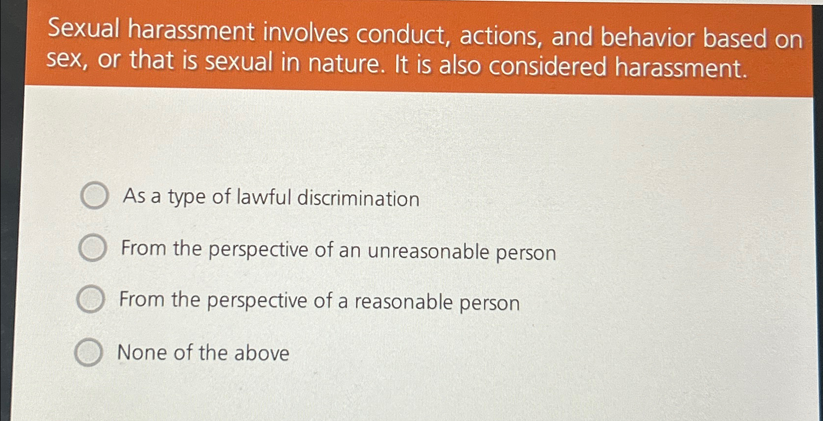 Solved Sexual harassment involves conduct, actions, and | Chegg.com