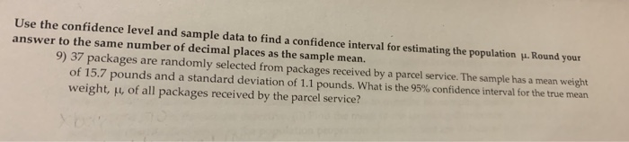 Solved Use the confidence level and sample data to find a | Chegg.com