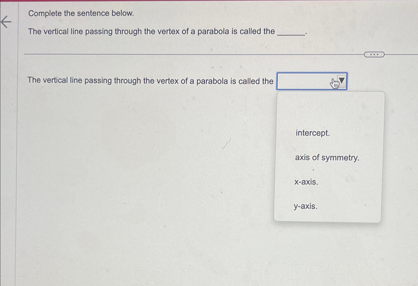 Solved Complete the sentence below.The vertical line passing | Chegg.com