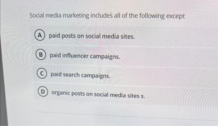 Solved Social media marketing includes all of the following | Chegg.com